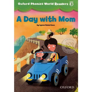 Bundanjai (หนังสือ) Oxford Phonics World 3 Readers : A Day with Mom (P)