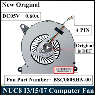 Zevaret พัดลมระบายความร้อน Cpu สําหรับคอมพิวเตอร์ NUC8I7BEH NUC8 I3 I5 I7 BSC0805HA-00 DC05V 0.60A 1Z24L9R 4-Pin