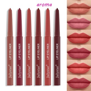 Aroma ดินสอเขียนขอบปาก กํามะหยี่ 6 สี ผู้หญิง ความงาม กันน้ํา ลิปสติก ปากกา ไม่ติดถ้วย กํามะหยี่ ลิปไลเนอร์ แมตต์ ลิปสติก