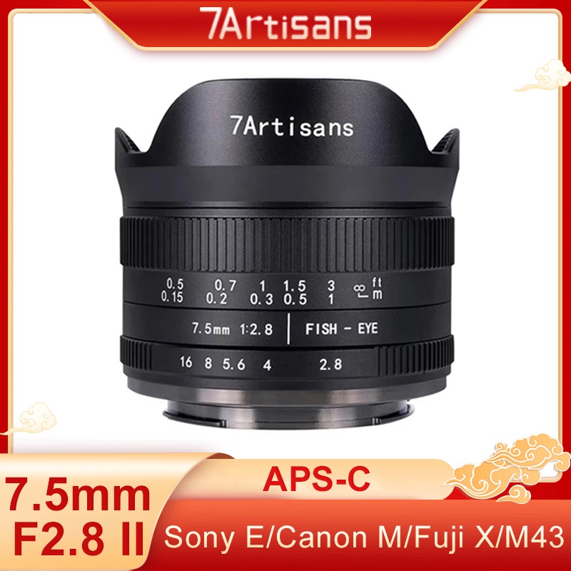 7artisans 7.5mm F2.8 II APS-C เลนส์มุมกว้าง สําหรับ Sony E Canon M Fuji X Nikon Z M4/3