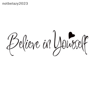 [notbelazy] สติกเกอร์ติดผนัง ลาย Believe In Yourself Inspiring สําหรับตกแต่งบ้าน ห้องนั่งเล่น [TH]