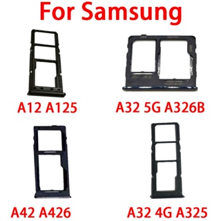 ถาดใส่ซิมการ์ด สําหรับ Samsung A12 A125 A125F A125M A125N A32 4G A325 A325F A325M A32 5G A326B A326BR A42 A426