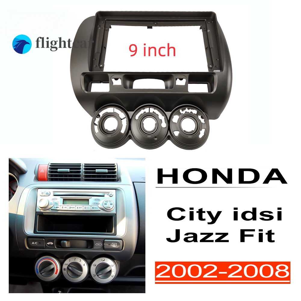 Flightcar กรอบแผงสเตอริโอ 9 นิ้ว อุปกรณ์เสริม สําหรับรถยนต์ Android Head Unit 2din HONDA Jazz City Fit Idsi 2002-2008