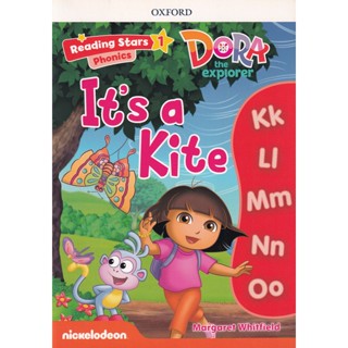 Bundanjai (หนังสือคู่มือเรียนสอบ) Reading Stars 1 : Dora the Explorer : Its a Kite (P)