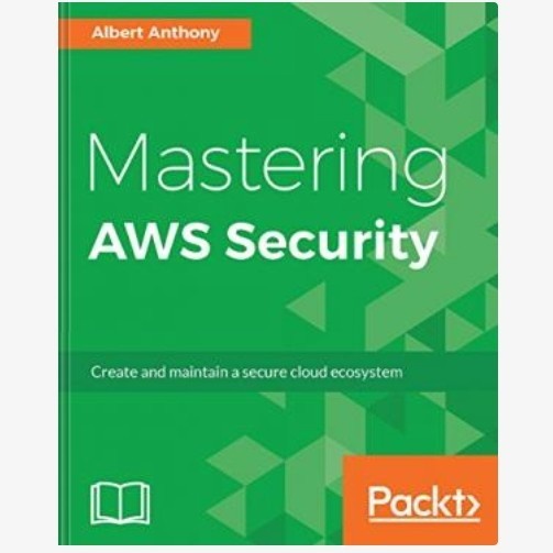 หนังสือรักษาความปลอดภัย Mastering AWS: สร้างและรักษาระบบนิเวศคลาวด์อย่างแนบสนิท