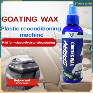 Auto Plastic Restorer Car Interior Detailer Plastic Leather Refurbishing Agent Quick Coat For Car Interior Refurbish Car Interior Repairing Accessories