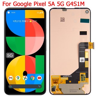 หน้าจอสัมผัส LCD ดิจิทัล 6.34 นิ้ว พิกเซล 5A G1F8F G4S1M สําหรับ Google Pixel 5A 5G