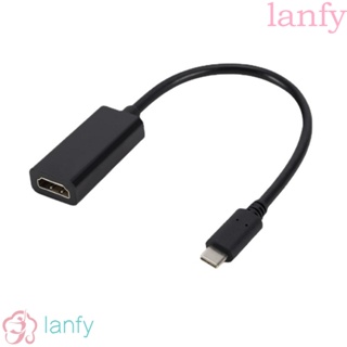 Lanfy อะแดปเตอร์แปลงสายเคเบิ้ล Type C เป็น HDMI 24pin HD สําหรับแล็ปท็อป ทีวี มอนิเตอร์ โปรเจคเตอร์