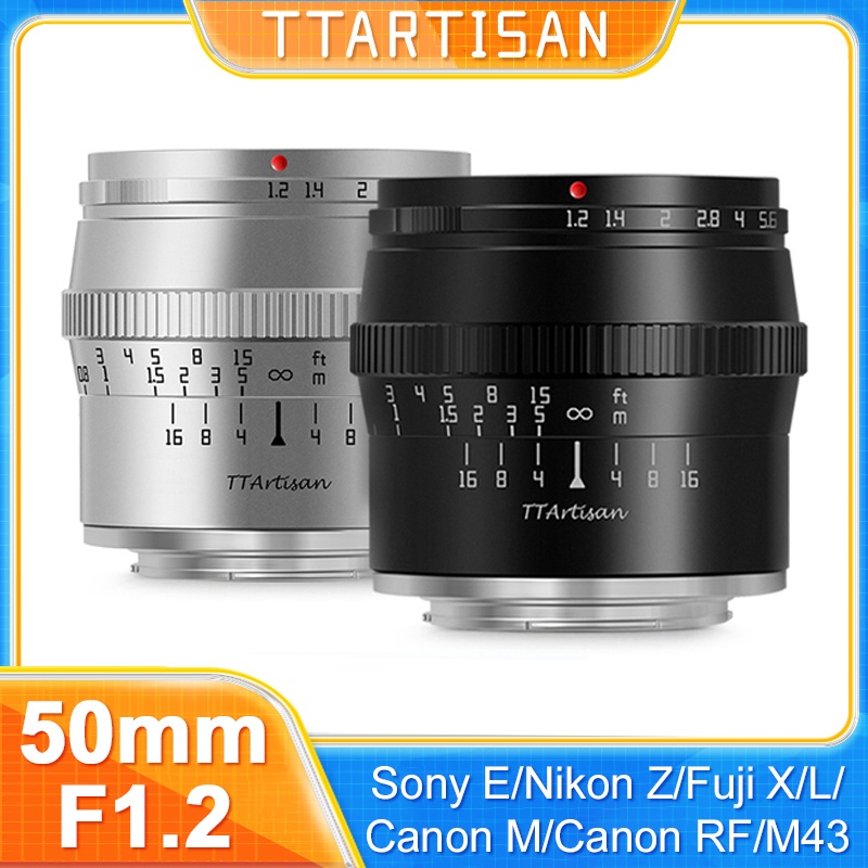 TTArtisan 50mm F1.2 APS-C Large Aperture Manual Focus Lens สําหรับกล้อง Sony E Fujifilm M4/3 Canon M Nikon Z L Mount