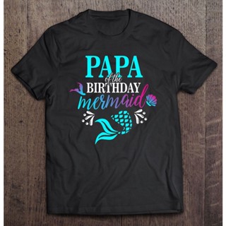 เสื้อยืดแขนสั้นเสื้อยืด พิมพ์ลาย Papa Of The Birthday Mermaid Matching Family 2 สําหรับครอบครัวS-5XL