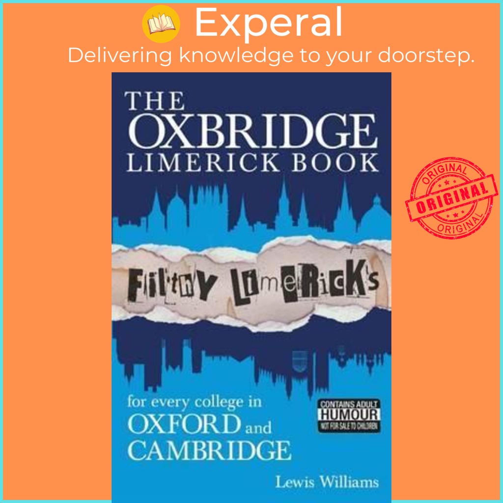 The Oxbridge Limerick Book : Filthy Limericks สําหรับทุกวิทยาลัยใน Oxford และโดย Lewis Williams (ฉบั