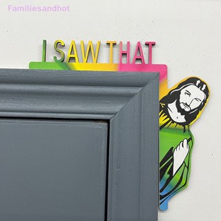 Familiesandhot&gt; ประตู I Saw That Jesus Head ตลก ตกแต่งบ้าน กรอบ เครื่องประดับ วาง ของขวัญอย่างดี