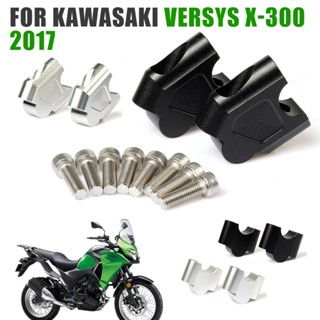 แคลมป์ยกแฮนด์บาร์ อุปกรณ์เสริม สําหรับรถจักรยานยนต์ Kawasaki VERSYS X-300 VERSYS-X 300 X300 2017