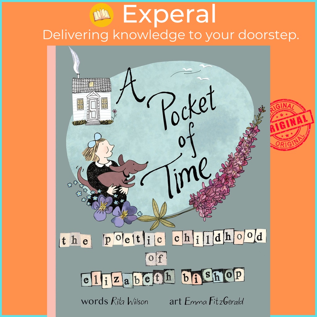 กระเป๋าแห่งเวลา : The Poetic Childhood of Elizabeth Bishop โดย Elizabeth Bishop Rita Wilson (ปกแข็ง)