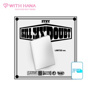 ITZY Kill My Doubt Limited Ver