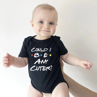 ชุดบอดี้สูทรอมเปอร์ แขนสั้น ลาย I Be Any Cuter Onesie Funny Friends น่ารัก ของขวัญสําหรับเด็ก