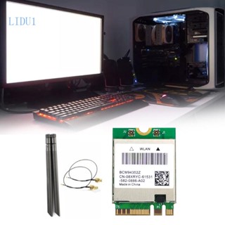 Lidu1 อะแดปเตอร์การ์ดไร้สาย 2 4G+5Ghz BCM94352Z NGFF BT4 0 2 4+5Ghz 1200MA พร้อมเสาอากาศ