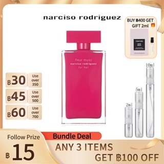 [🎀100%สปอตของแท้ ✅จัดส่งที่รวดเร็ว]  Narciso Rodriguez Fleur Musc for Her EDP 2ml/5ml/10ml「For Women Perfume」