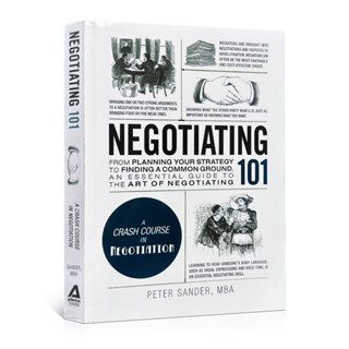 Negotiating 101: จากการวางแผนยุทธศาสตร์ของคุณ เพื่อค้นหาคู่มือพื้นฐาน คู่มือสําคัญ เกี่ยวกับศิลปะการเจรจา