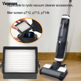 Yue.z อะไหล่ไส้กรองเครื่องดูดฝุ่น 2 ชิ้น สําหรับ Ryobi Hassle free P712 p713 p714k