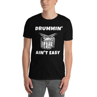 ขายดี เสื้อยืดลําลอง แขนสั้น พิมพ์ลาย Drumming Aint Easy- Drummer gift สําหรับคนรักกลอง 366470