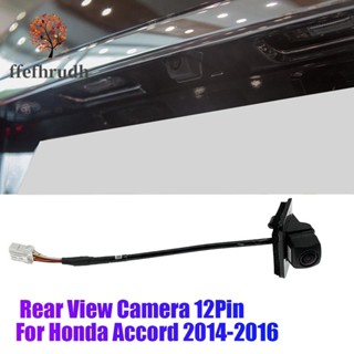 กล้องมองหลังรถยนต์ 39530-T2A-H01 รู 12Pin สําหรับ Honda Accord CR1 CR2 CR4 2014-2016