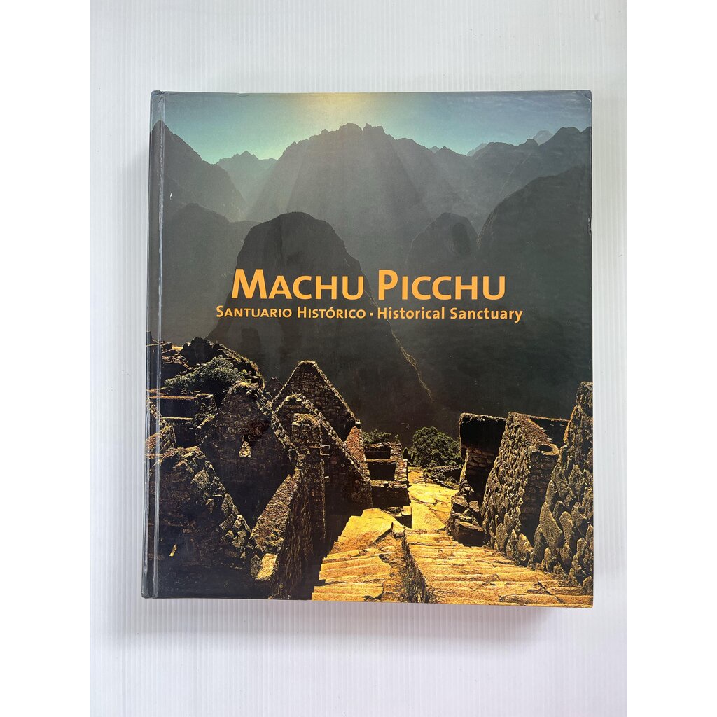 Machu Picchu Santuario Historico Historical Sanctuary Rafael Gonzalez, Elena; Leon c 95-99% Hardcove