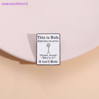 Newsandthen1 ตลก ตลก เคลือบ Pins This Is Bob Has ไม่มีแขน เคาะ เข็มกลัด เสื้อเชิ้ต คอปก ป้าย น่ารัก ตลก เครื่องประดับ ของขวัญสําหรับเพื่อน ดี