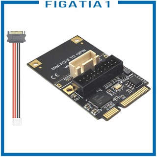 [figatia1] อะแดปเตอร์การ์ดขยาย Mini PCIe เป็น USB3.2 Gen1 19Pin 5Gbps E เป็น 19Pin USB3.2