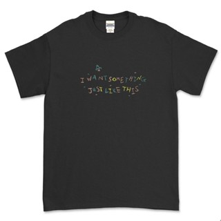 อ่อนนุ่ม 6 เสื้อยืด พิมพ์ลาย Coldplay - I WANT SOMETHING JUST LIKE THIS