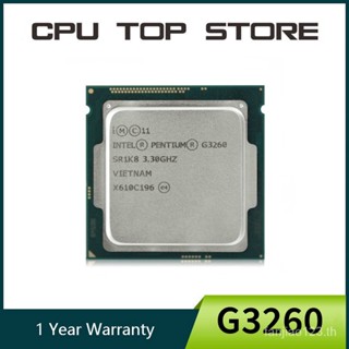 โปรเซสเซอร์ CPU Intel Pentium G3260 Dual Core SR1K8 3.3GHz 3MB LGA 1150 ทดสอบแล้ว