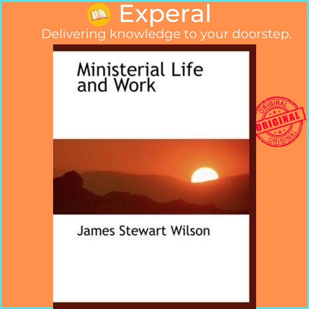 Ministerial Life and Work โดย James Stewart Wilson (ฉบับสหรัฐอเมริกาปกอ่อน)
