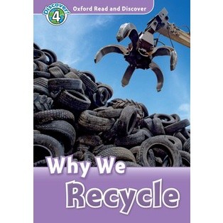 Bundanjai (หนังสือเรียนภาษาอังกฤษ Oxford) Oxford Read and Discover 4 : Why We Recycle (P)