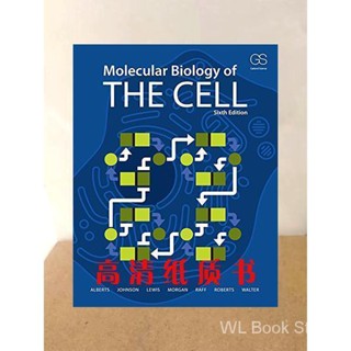 Molecular Biology of the Cell Sixth Edition