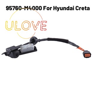 95760-m4000 ใหม่ กล้องช่วยจอดรถ สําหรับ Hyundai Creta (1 ชิ้น)