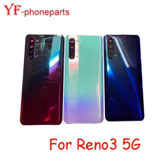 ฝาครอบแบตเตอรี่ด้านหลัง คุณภาพสูง สําหรับ Oppo Reno3 5G PCHM30 PDCM00