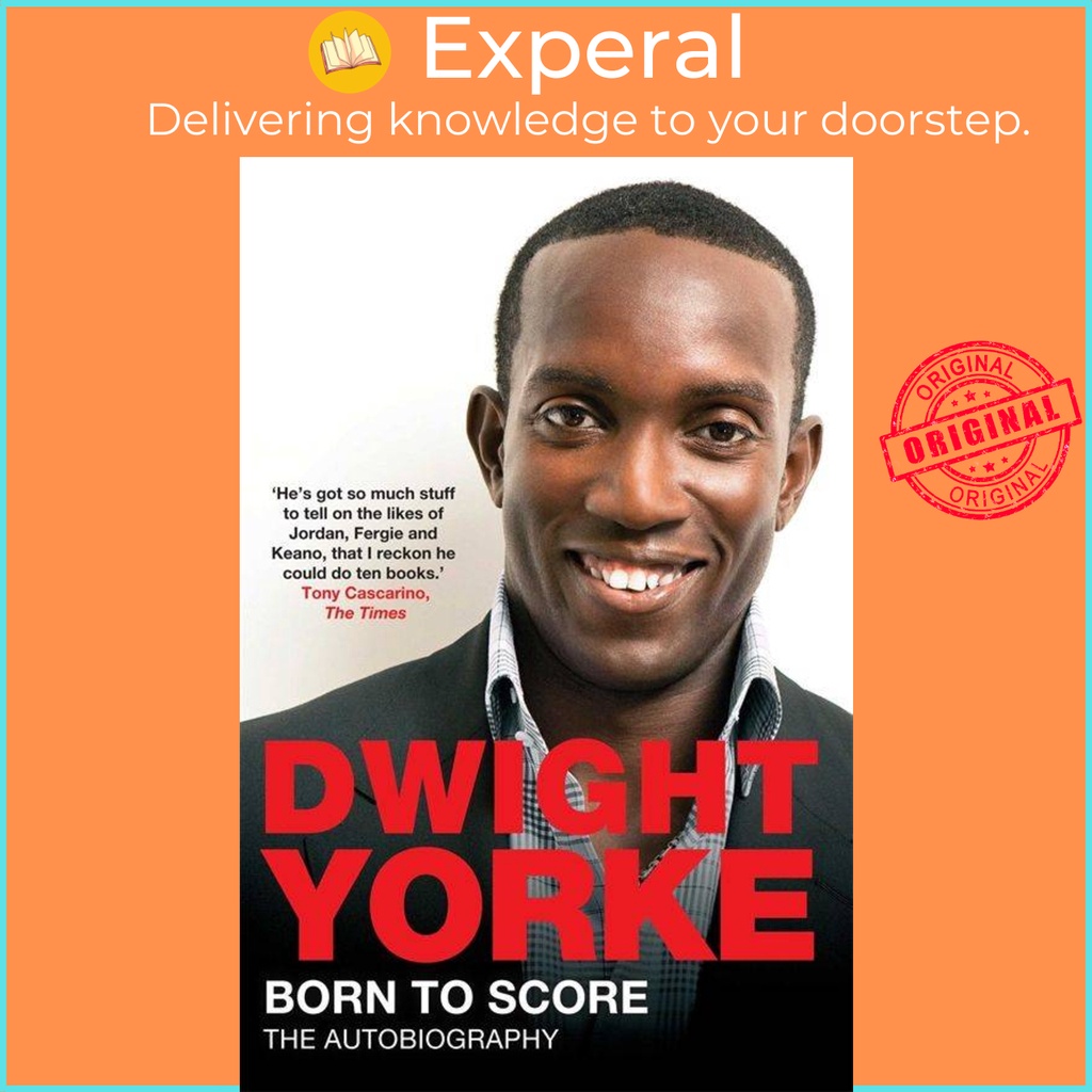 Born to Score - The Autobiography by Dwight Yorke (ฉบับสหราชอาณาจักรปกอ่อน)