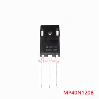 ไตรโอดเครื่องเชื่อม IGBT MP40N120B 1200V รับประกันคุณภาพ 2 ชิ้น