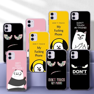 เคสโทรศัพท์มือถือแบบนิ่ม TPU ใส ลาย Dont touch my phone 47U สําหรับ iPhone 5 5s se 6 6S 7 8 Plus