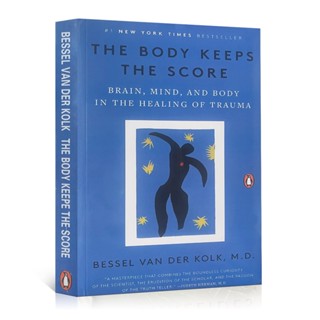 หนังสือปกอ่อน The Body Keeps The Score: Brain, Mind, and Body In The Healing of Trauma By Bessel Van Der Kolk M.D