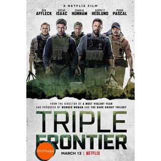 หนังแผ่น DVD Triple Frontier ปล้น ล่า ท้านรก (เสียง ไทยมาสเตอร์/อังกฤษ ซับ ไทย/อังกฤษ) หนังใหม่ ดีวีดี