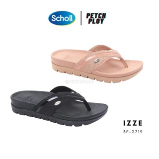 Scholl รุ่นใหม่!! (3F-2719) รองเท้าสกอลล์ของแท้ รุ่น IZZE รหัส 3F-2719 รองเท้าสุขภาพ รองรับรูปเท้าได้ทุกส่วน ให้ความร...