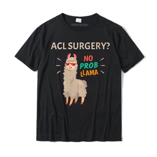 เสื้อยืด ผ้าฝ้าย ขนาดใหญ่ พิมพ์ลาย ACL Surgery No Probllama สําหรับผู้ชาย