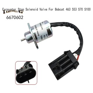 วาล์วโซลินอยด์หยุดเครื่องยนต์ 12V สําหรับ Bobcat 463 553 S70 S100 6670602