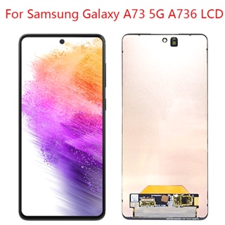 【พร้อมส่ง】ของแท้ หน้าจอสัมผัส LCD TFT พร้อมกรอบ สําหรับ Samsung Galaxy A73 5G A736 A736B A736B DS MVC9