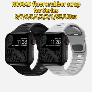 สายนาฬิกาข้อมือยางฟลูออโร่ สําหรับ Apple Watch Viton NOMAD iWatch series 8 7 6 5 4 3 2 1 SE ULTRA 38 มม. 40 มม. 41 มม. 42 มม. 44 มม. 45 มม. 49 มม.