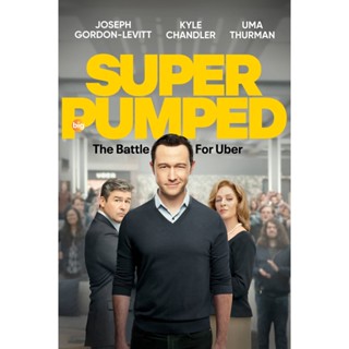 แผ่น DVD หนังใหม่ Super Pumped (2022) เฉือนเหลี่ยมชิงคมคนอูเบอร์ (7 ตอน) (เสียง อังกฤษ | ซับ ไทย/อังกฤษ) หนัง ดีวีดี