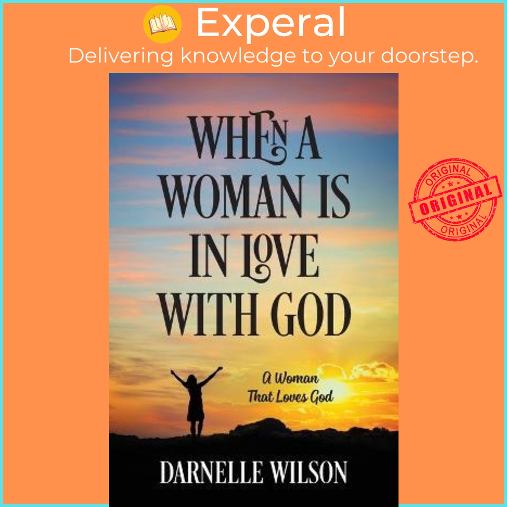 When A Woman Is In Love With God : A Woman That Loves God by Darnelle Wilson (ปกอ่อน)