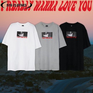  พิมพ์ลาย  เสื้อยืด รุ่น i realy wanna love you