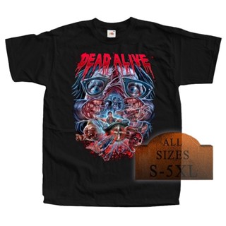 เสื้อยืด ผ้าฝ้าย พิมพ์ลายโปสเตอร์สยองขวัญ Dead Alive V2 ทุกขนาด ไซซ์ S-5Xl